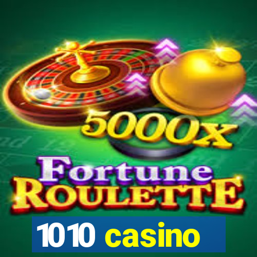 1010 casino